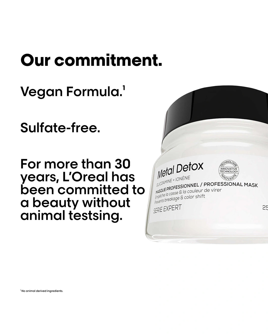 L'Oréal Professionnel Metal Detox Mask brand commitment graphic highlighting vegan formula and sulfate-free care