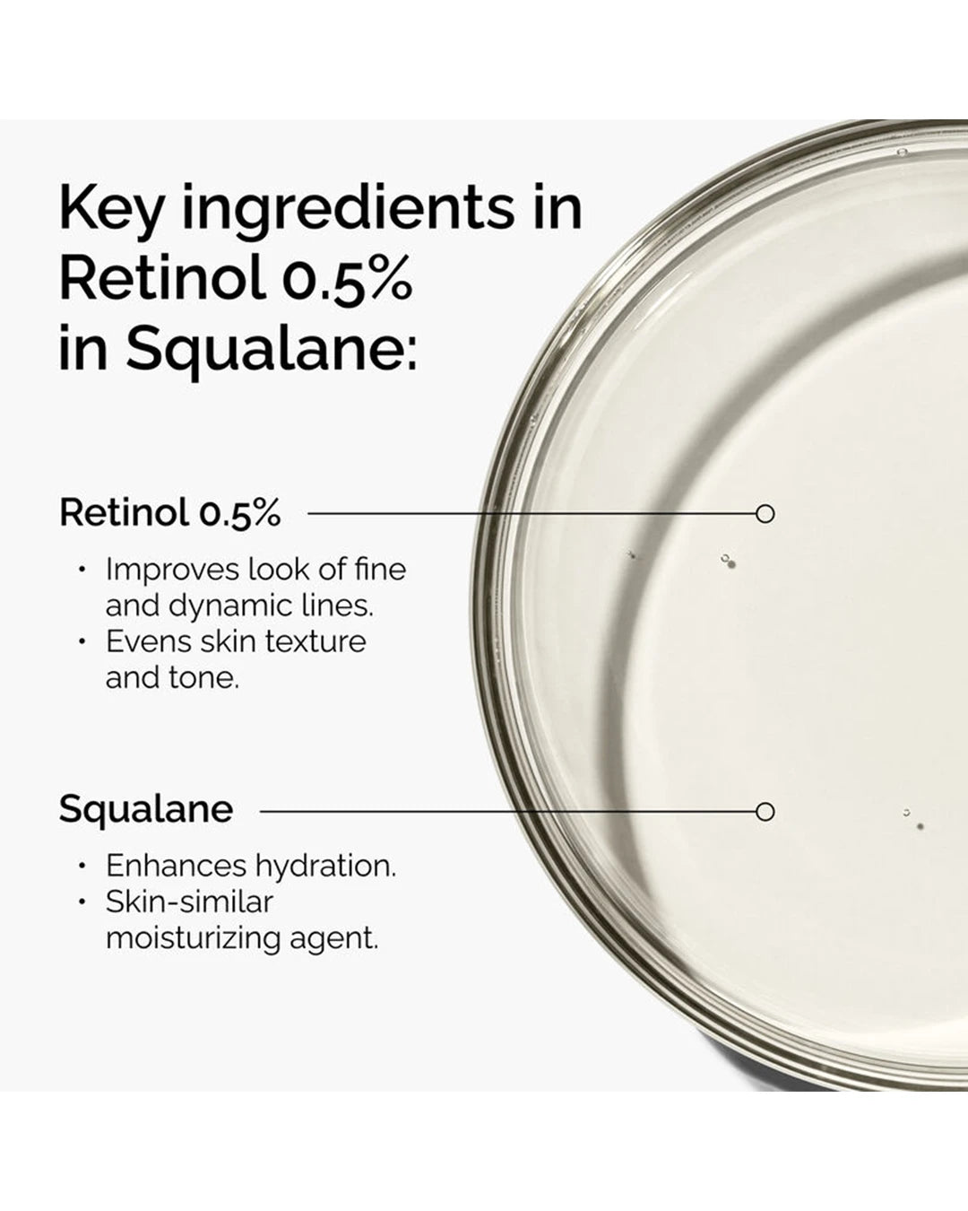 Key ingredients in The Ordinary Retinol 0.5% in Squalane featuring retinol 0.5% and hydrating squalane